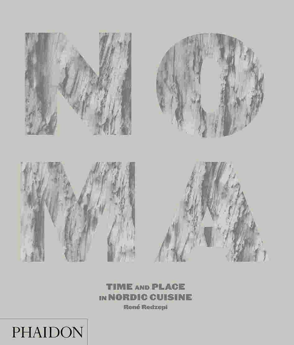 Noma: Time and Place In Nordic Cuisine Noma: Time and Place In Nordic Cuisine