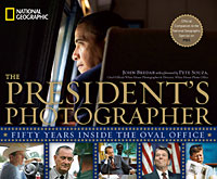 <em>The President's Photographer: Fifty Years Inside the Oval Office</em>, National Geographic Books, November 2010