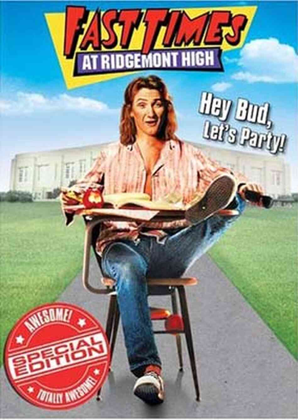 Fast Times at Ridgemont High Fast Times at Ridgemont High