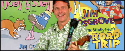 Jim Cosgrove, Mr. Stinky Feet
