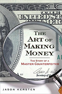 The cover of Jason Kersten's 'The Art Of Making Money.'