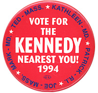 Kennedy family 1994 campaign button.
