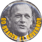 Button: Go Braden Lt. Governor. Button: Go Braden Lt. Governor.