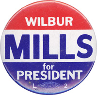 Wilbur Mills for president campaign button.