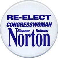Re-Elect Congresswoman Eleanor Holmes Norton button.