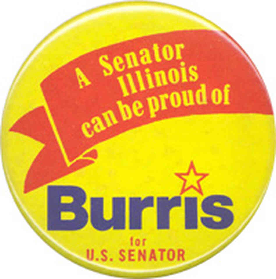 A senator Illinois can be proud of - Burris for US Senator button. A senator Illinois can be proud of - Burris for US Senator button.