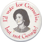 Cornelia campaign button. Cornelia campaign button.