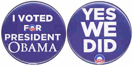 I Voted For Obama and Yes We Did buttons. I Voted For Obama and Yes We Did buttons.