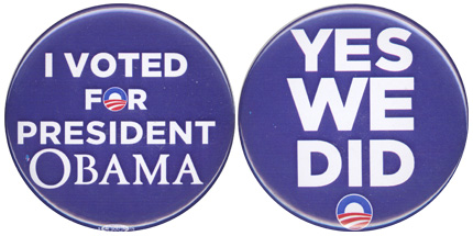 I Voted For Obama and Yes We Did buttons.