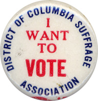 District of Columbia Suffrage Association I want to vote.