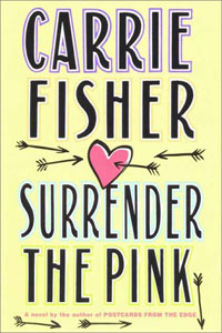 Carrie Fisher's Surrender The Pink