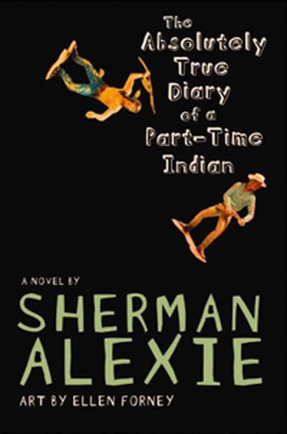 Cover of 'The Absolutely True Diary of a Part-Time Indian' Cover of 'The Absolutely True Diary of a Part-Time Indian'