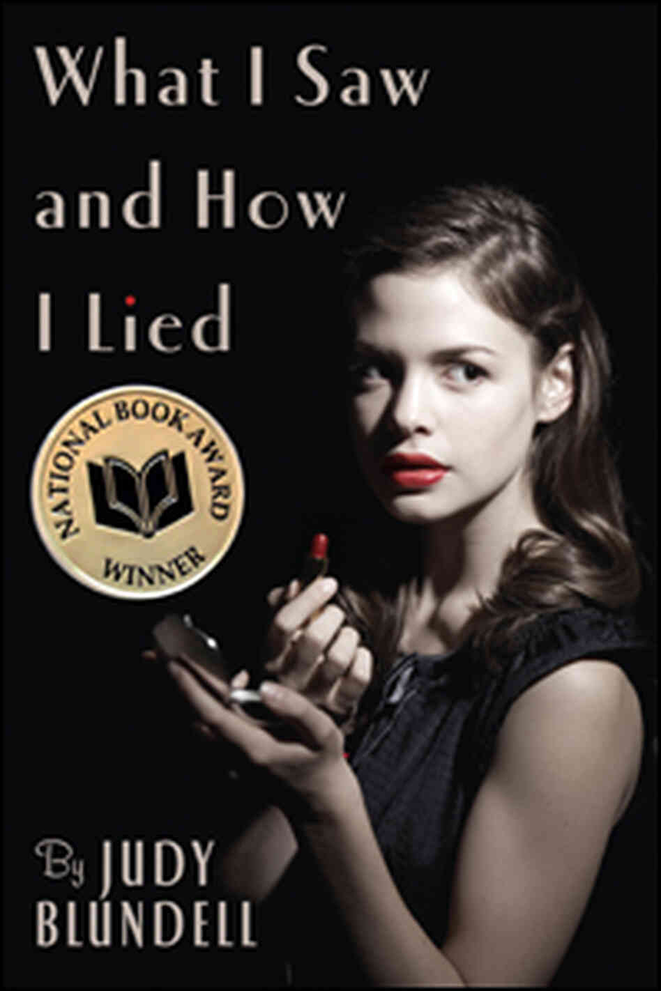 'What I Saw and How I Lied' 'What I Saw and How I Lied'