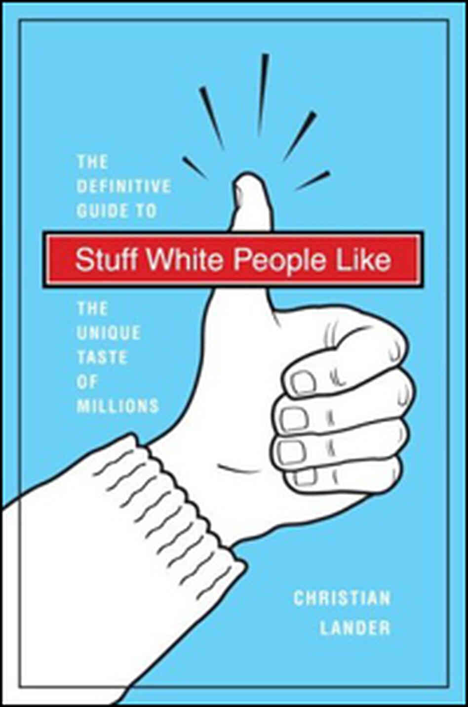 'Stuff White People Like' 'Stuff White People Like'