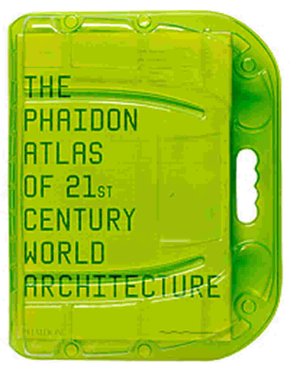 Cover, "The Phaidon Atlas of 21st Century World Architecture" Cover, "The Phaidon Atlas of 21st Century World Architecture"