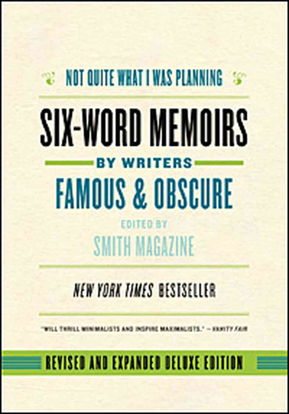 Cover, "Not Quite What I Was Planning: Six-Word Memoirs By Writers Famous & Obscure" Cover, "Not Quite What I Was Planning: Six-Word Memoirs By Writers Famous & Obscure"
