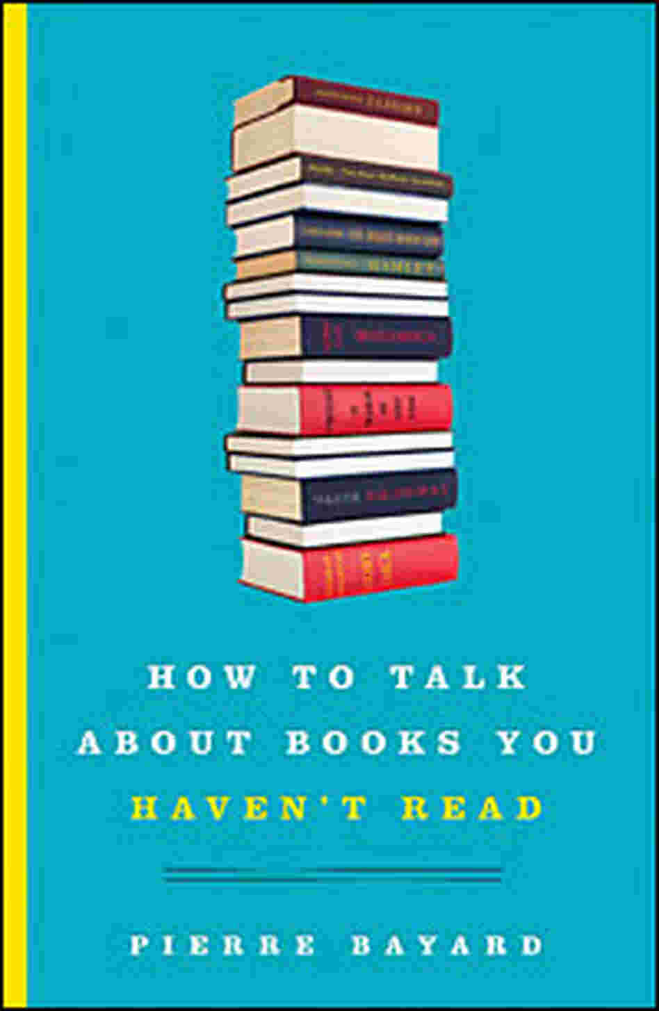 How to Talk About Books You Haven't Read Cover How to Talk About Books You Haven't Read Cover