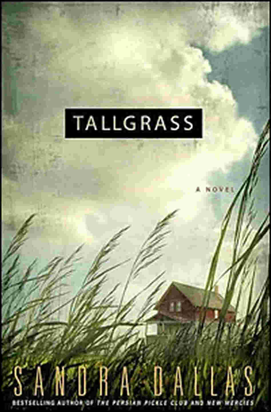 Sandra Dallas' 'Tallgrass' Sandra Dallas' 'Tallgrass'