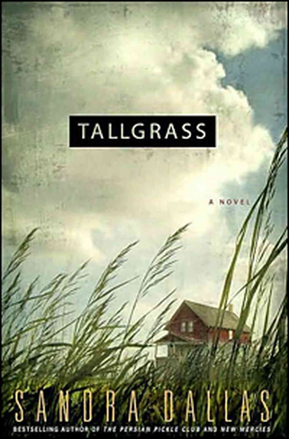 Sandra Dallas' 'Tallgrass' Sandra Dallas' 'Tallgrass'