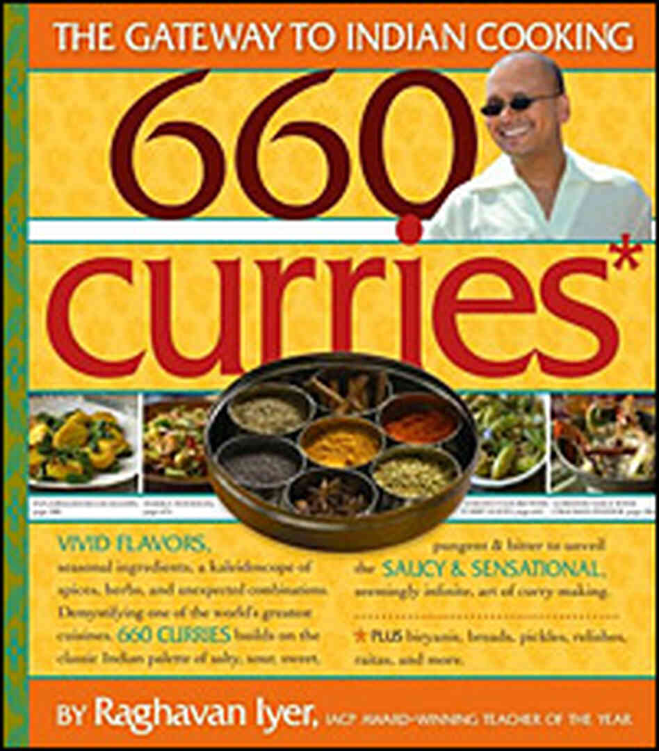 Raghavan Iyer's '660 Curries' Raghavan Iyer's '660 Curries'