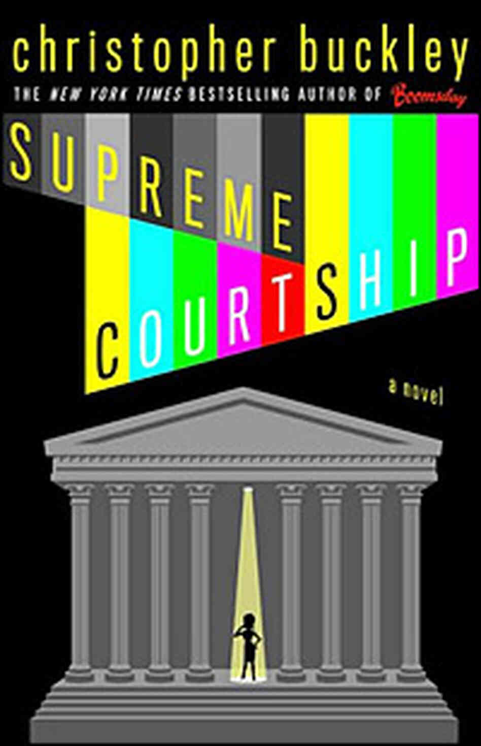 Christopher Buckley's 'Supreme Courtship' Christopher Buckley's 'Supreme Courtship'