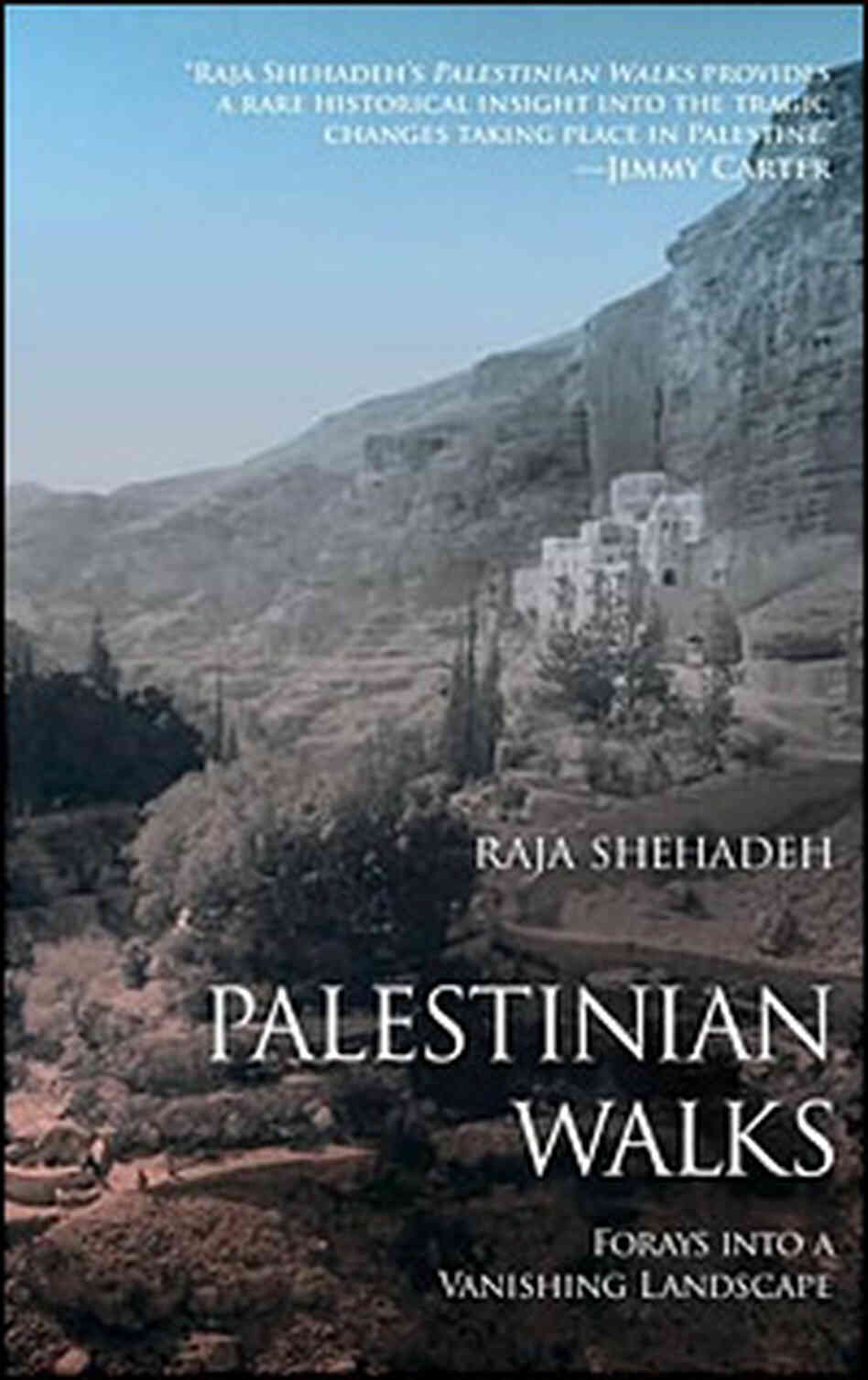 Raja Shehardi's 'Palestinian Walks' Raja Shehardi's 'Palestinian Walks'