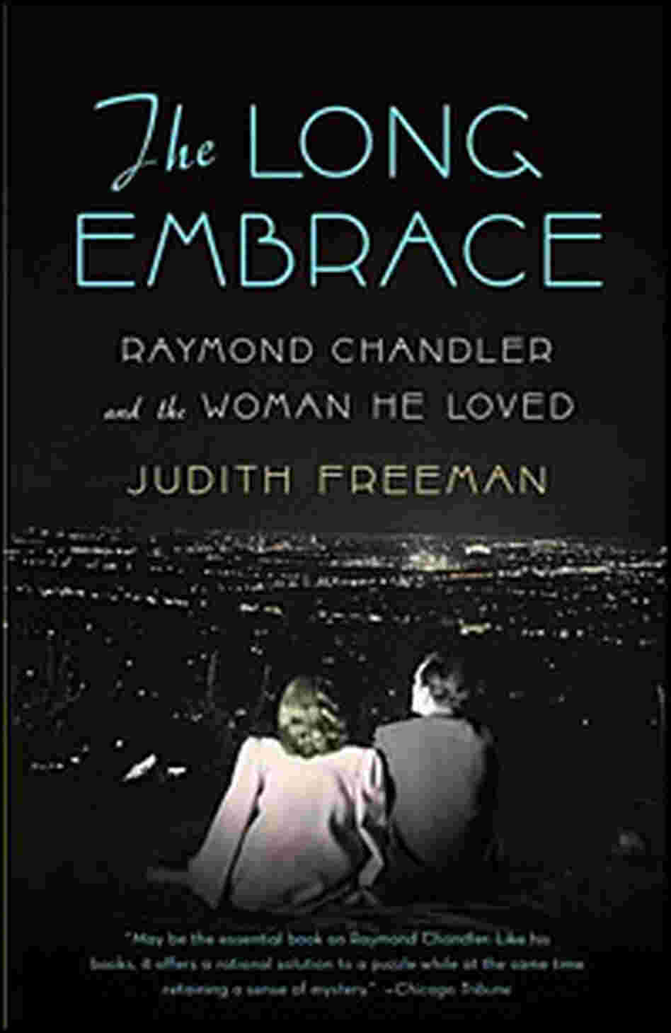 Judith Freeman's 'The Long Embrace' Judith Freeman's 'The Long Embrace'