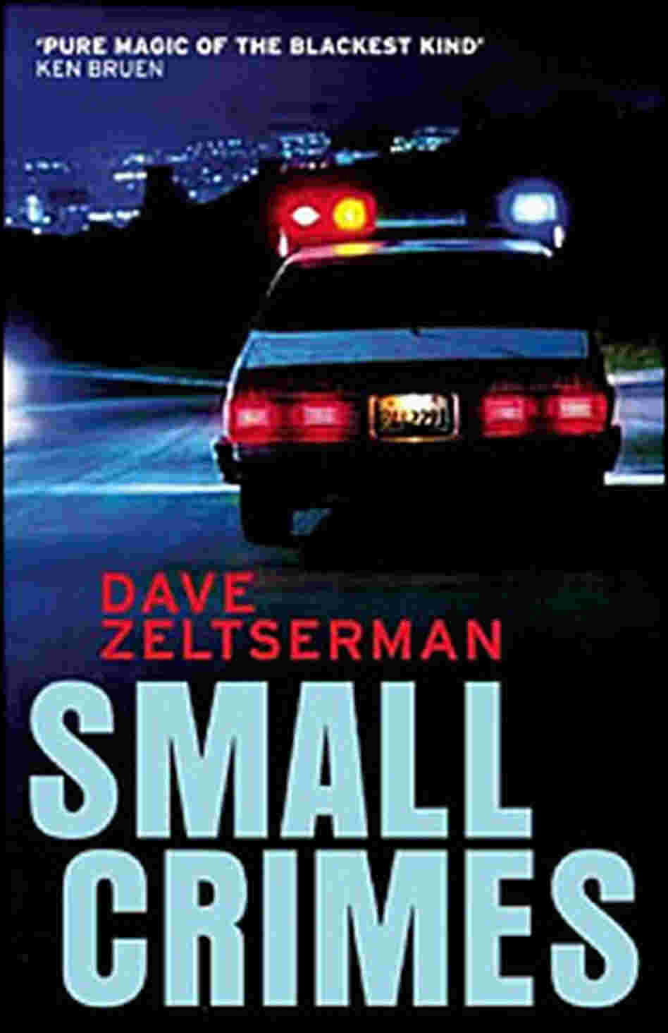 Dave Zeltserman's 'Small Crimes' Dave Zeltserman's 'Small Crimes'
