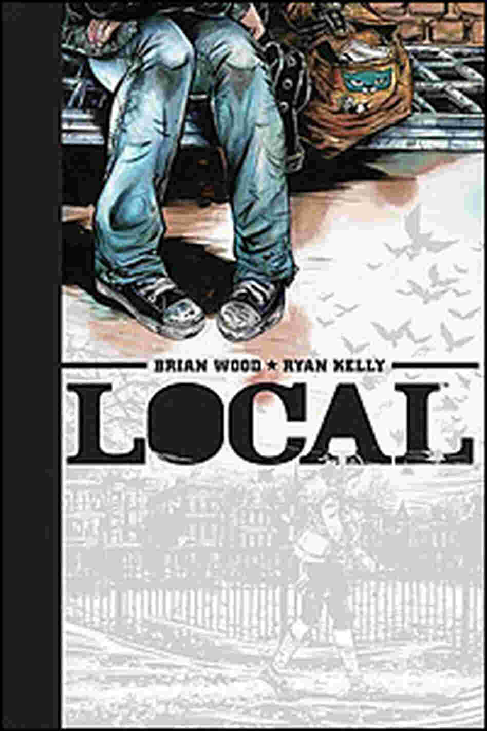 Brian Wood's 'Local' Brian Wood's 'Local'