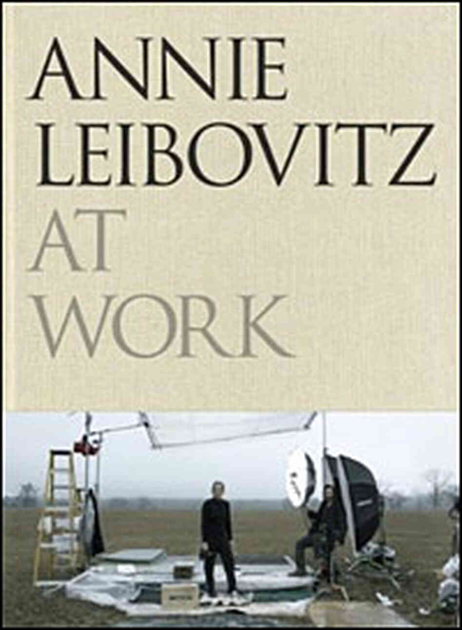 Cover, "Annie Leibovitz At Work" Cover, "Annie Leibovitz At Work"