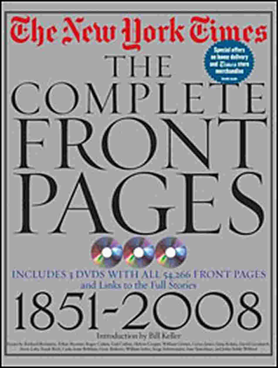 Cover, "The New York Times: The Complete Front Pages: 1851—2008" Cover, "The New York Times: The Complete Front Pages: 1851—2008"