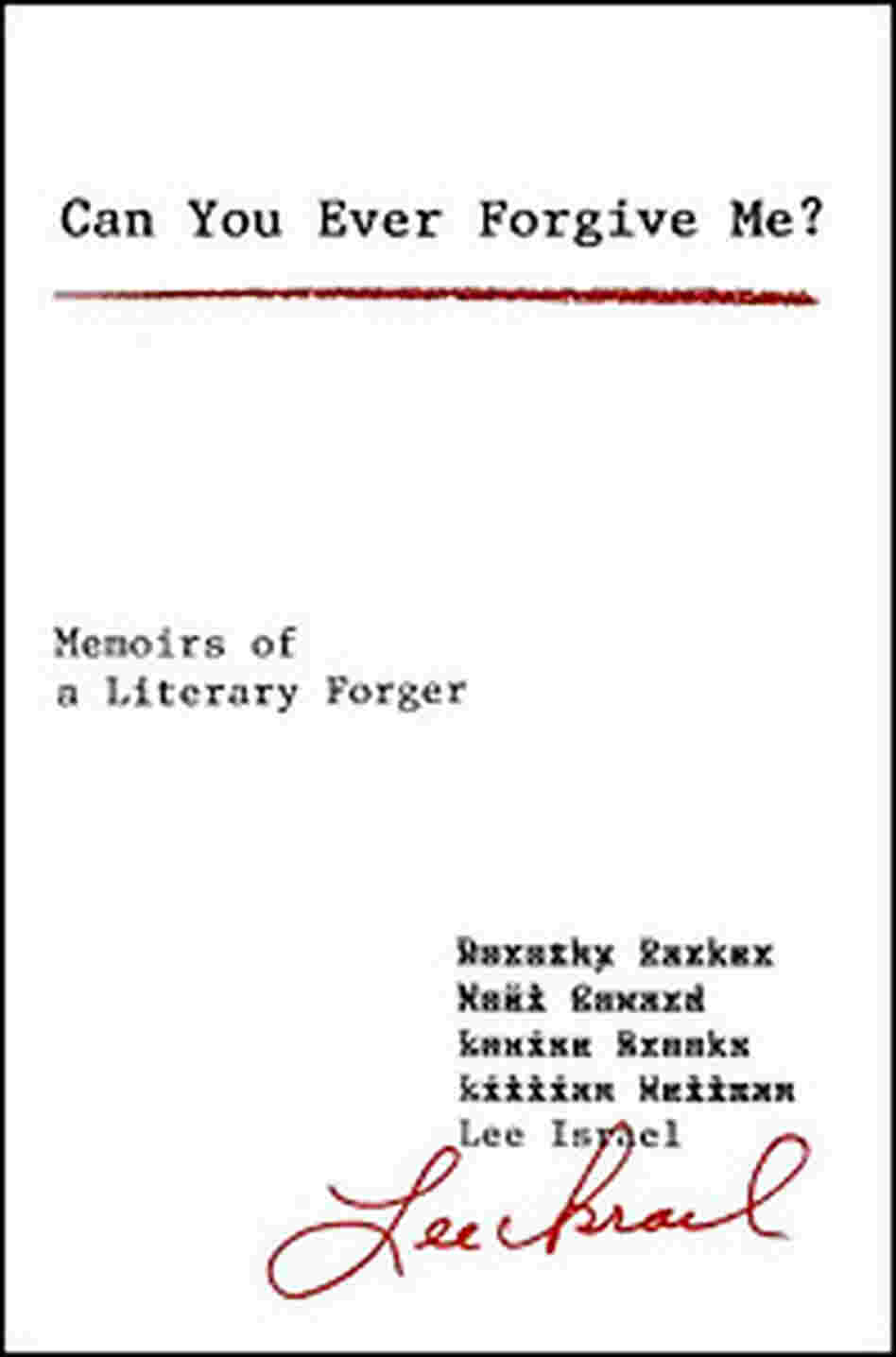 Lee Israel's "Can You Ever Forgive Me?" Lee Israel's "Can You Ever Forgive Me?"