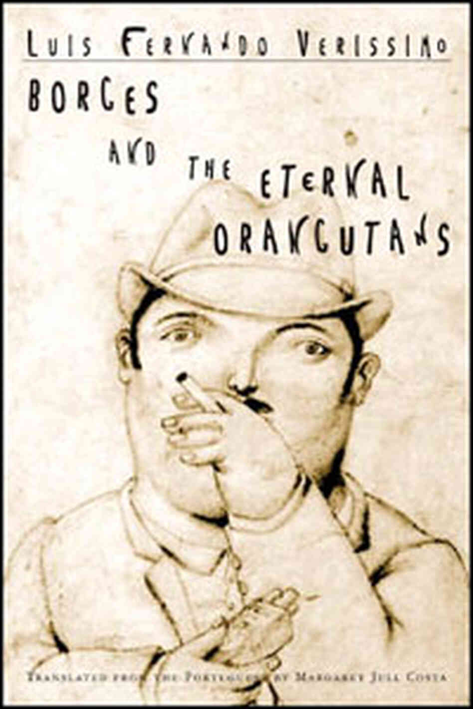 Luis Fernando Verissimo's 'Borges and the Eternal Orangutans' Luis Fernando Verissimo's 'Borges and the Eternal Orangutans'