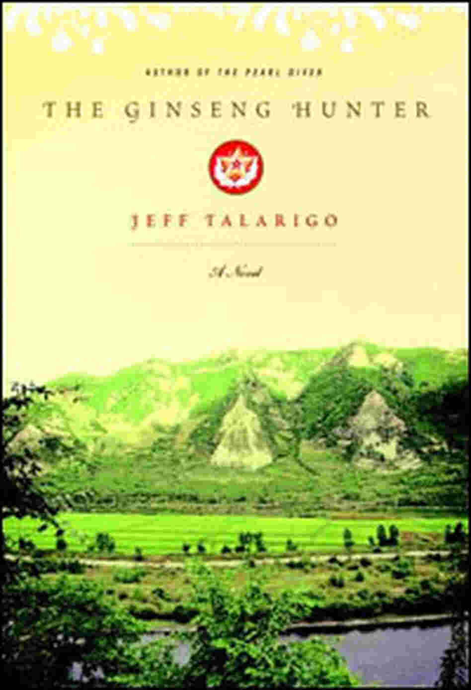 Jeff Talarigo's 'The Ginseng Hunter' Jeff Talarigo's 'The Ginseng Hunter'