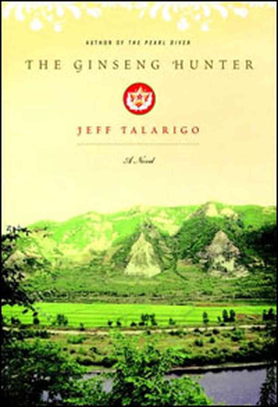 Jeff Talarigo's 'The Ginseng Hunter' Jeff Talarigo's 'The Ginseng Hunter'