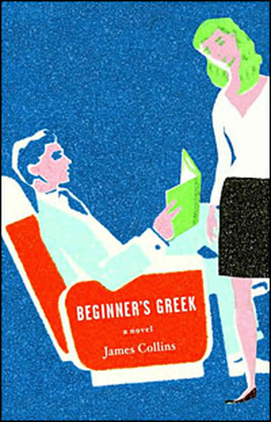 James Collins' 'Beginner's Greek' James Collins' 'Beginner's Greek'