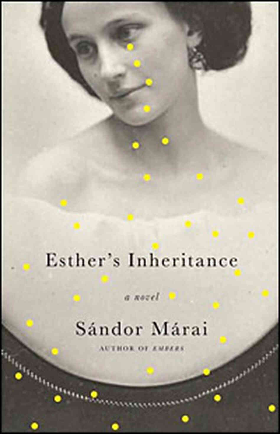 Sándor Márai's 'Esther's Inheritance' Sándor Márai's 'Esther's Inheritance'