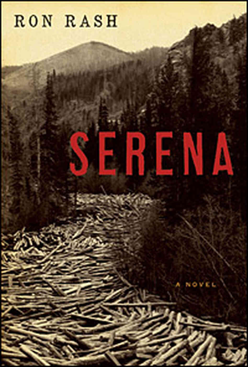 Ron Rash's 'Serena' Ron Rash's 'Serena'