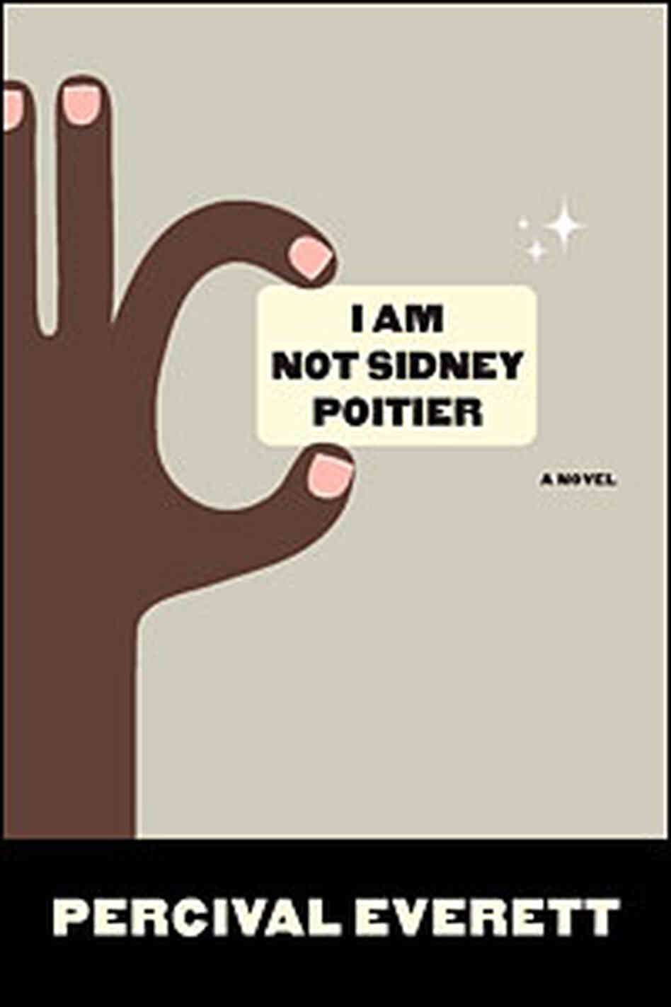 I Am Not Sidney Poitier I Am Not Sidney Poitier