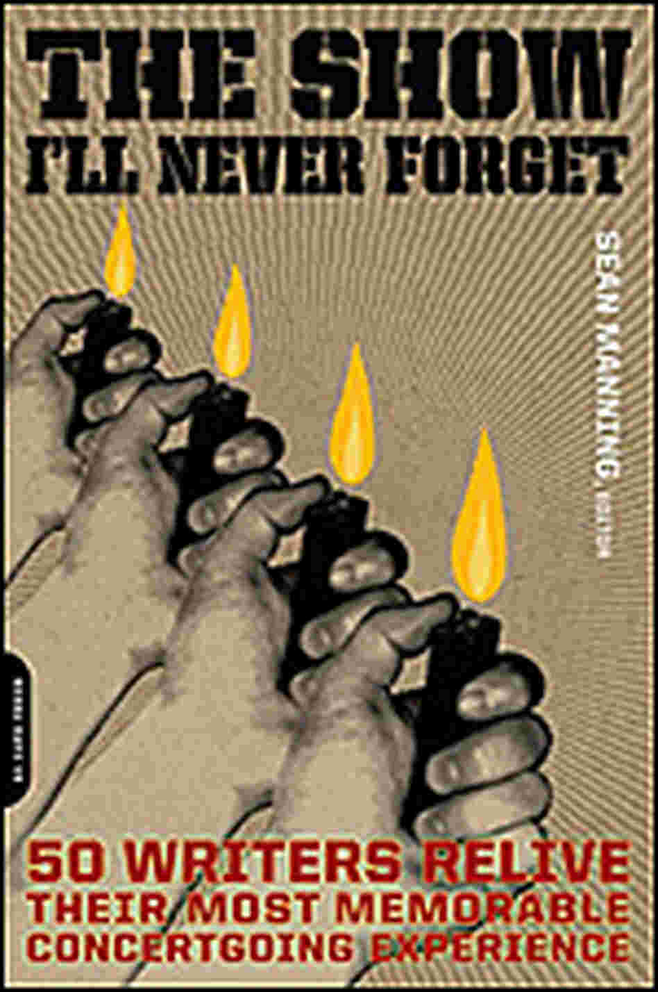 'The Show I'll Never Forget' 'The Show I'll Never Forget'