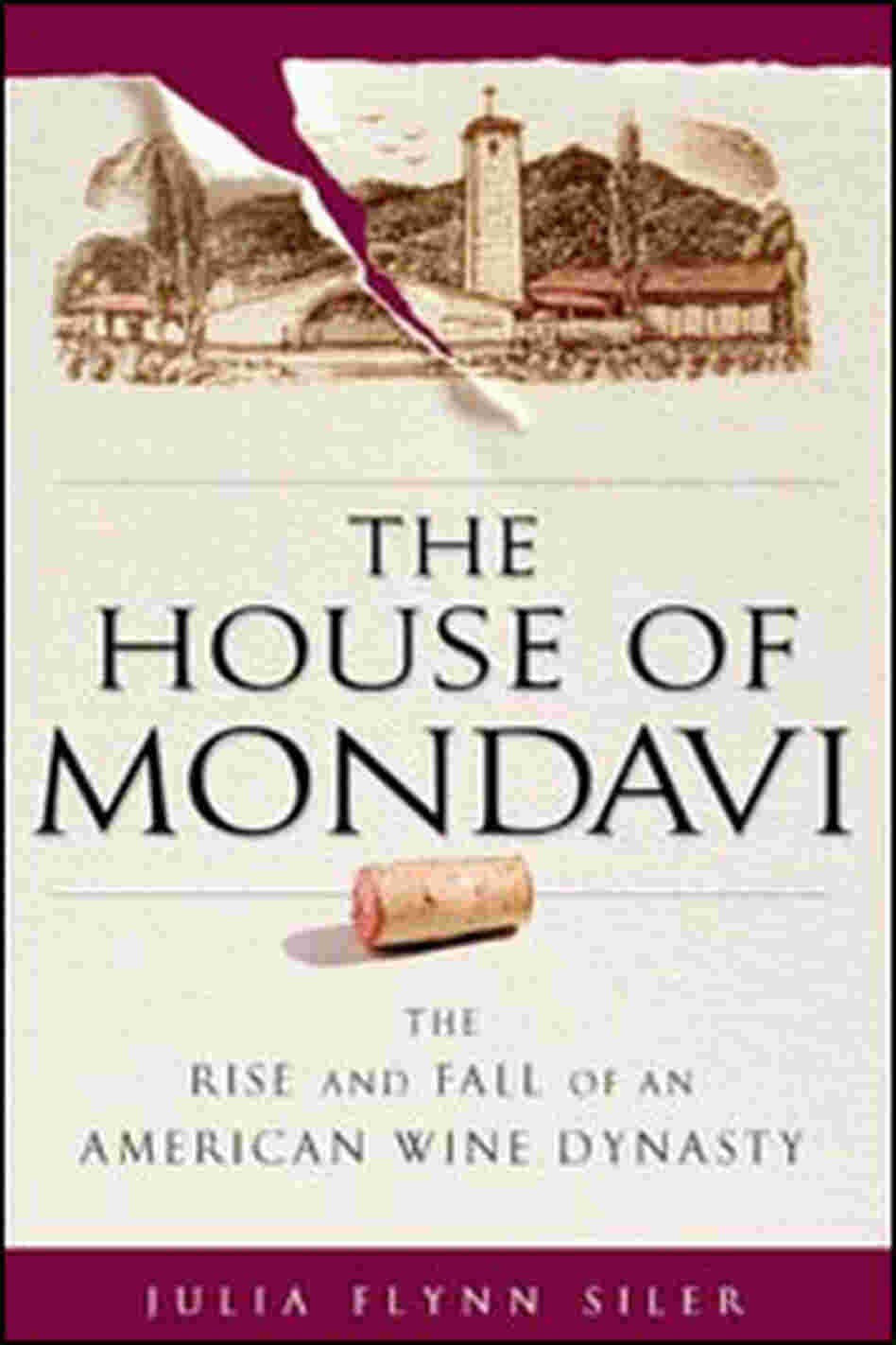 House of Mondavi House of Mondavi