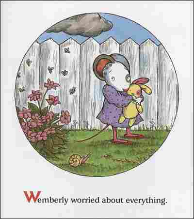Wemberly worried about everything. Wemberly worried about everything.