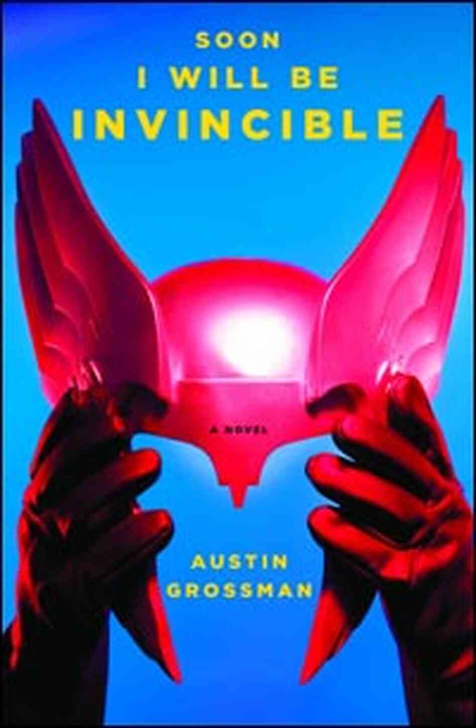 Book Cover: Soon I Will Be Invincible Book Cover: Soon I Will Be Invincible