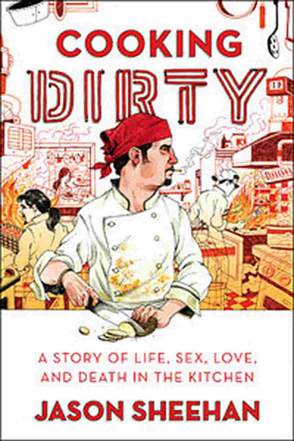 Cooking Dirty Cooking Dirty