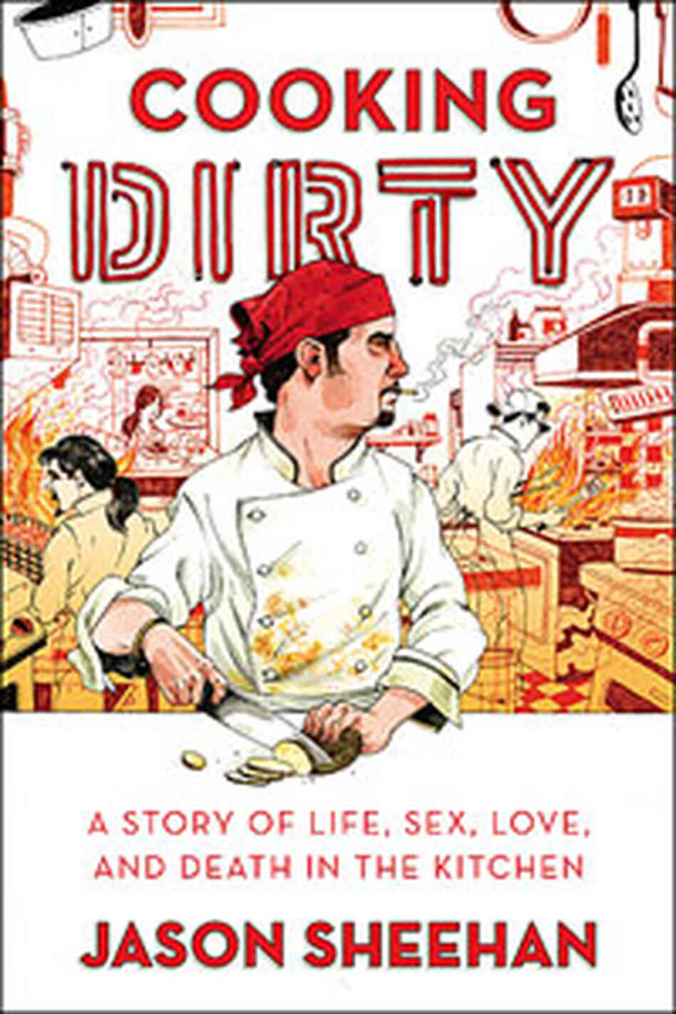 Cooking Dirty Cooking Dirty