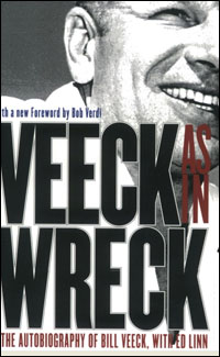 'Veeck -- As in Wreck'