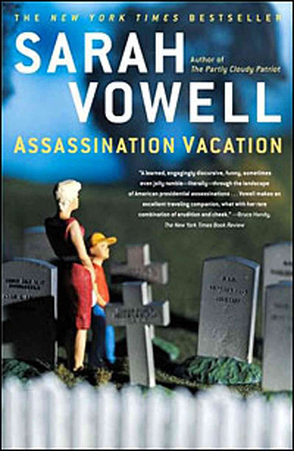 cover of Sarah Vowell's 'Assassination Vacation' cover of Sarah Vowell's 'Assassination Vacation'