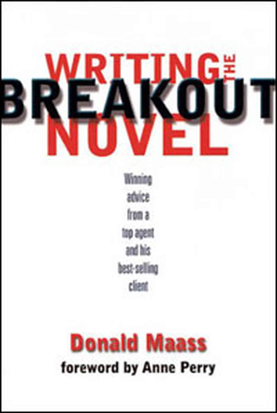 Book Cover of "Writing The Breakout Novel" by Donald Maass Book Cover of "Writing The Breakout Novel" by Donald Maass