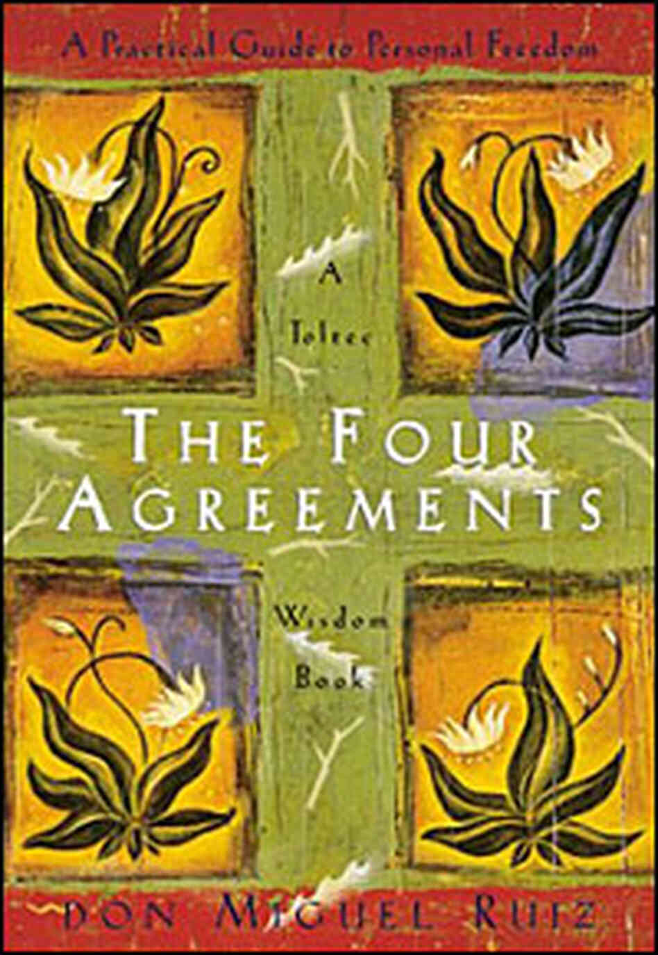 The Four Agreements The Four Agreements
