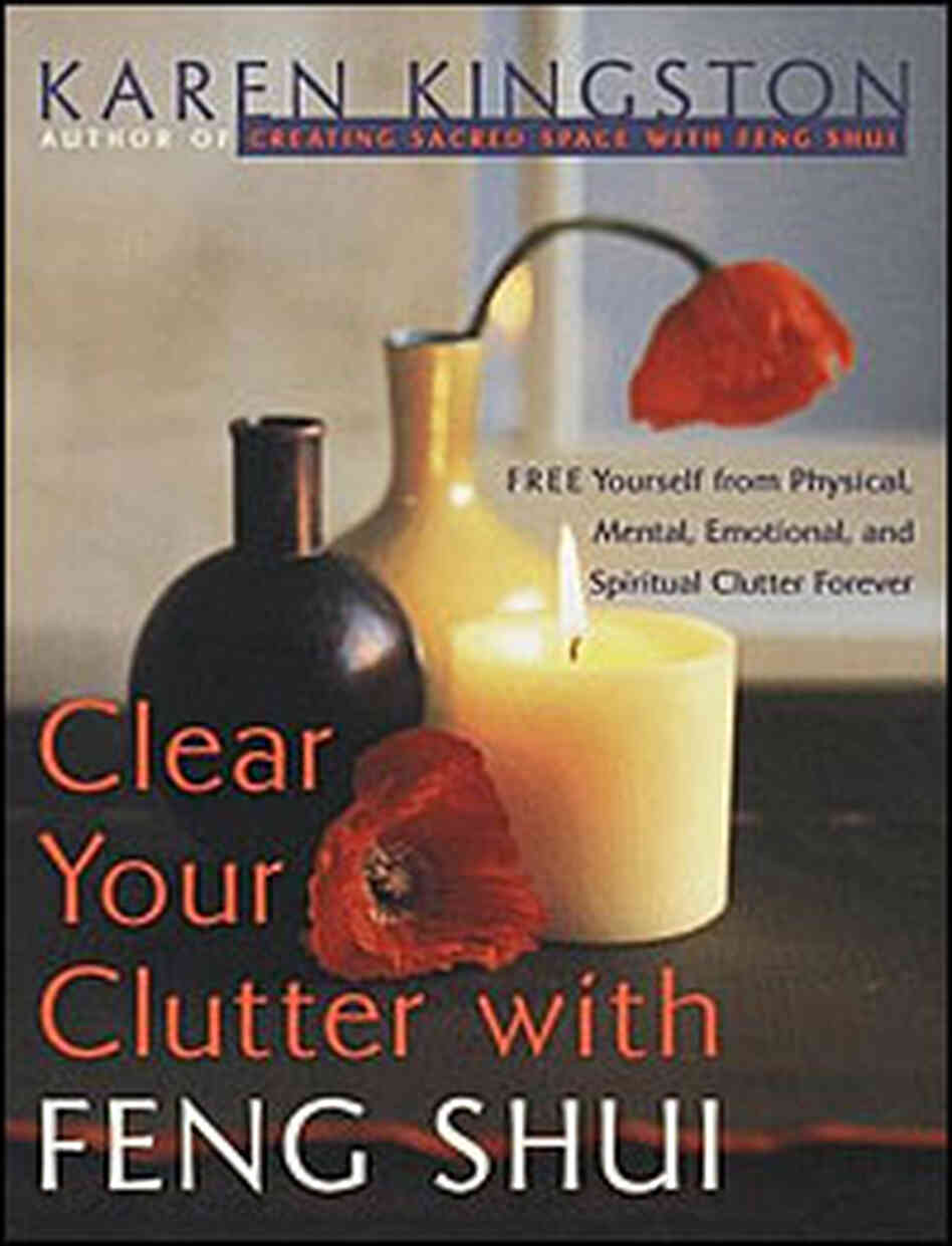 Clear Your Clutter with Feng Shui Clear Your Clutter with Feng Shui